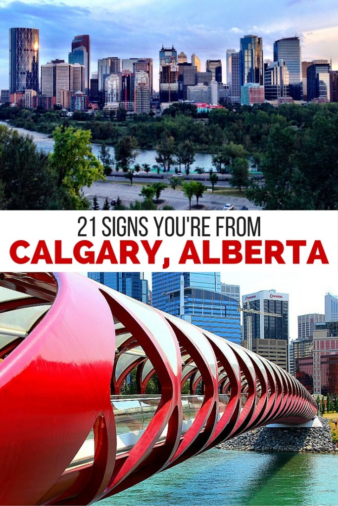 21 signs you're from Calgary, Alberta